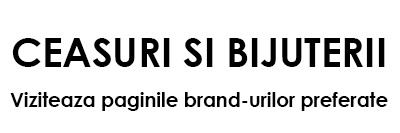 ceasuri si bijuterii